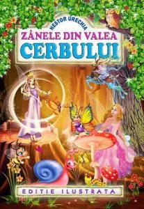Zanele din Valea Cerbului - Editie ilustrata de Nestor Urechia
