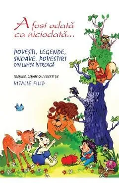 A fost odata ca niciodata... de Vitalie Filip