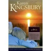 Apus. (Saga Familiei Baxter. Seria Rasarit de soare, Cartea 4 de Karen Kingsbury