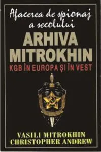 Arhiva Mitrokhin. KGB in Europa si in Vest, Vol. 1 de Vasili Mitrokhin