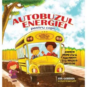 Autobuzul energiei pentru copii de Jon Gordon