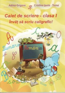 Caiet de scriere. Învăţ să scriu caligrafic. Clasa I