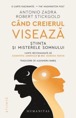 Când creierul visează de Antonio Zadra