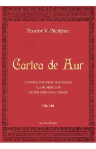 Cartea de aur vol.8 de Teodor V. Pacatian
