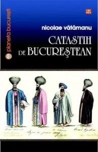 Catastih de bucurestean de Nicolae Vatamanu