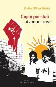 Copiii pierduti ai anilor rosii de Delia Oltea Rusu