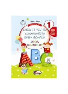 Culegere de exerciții pentru comunicare în limba română Jocul cuvintelor Clasa I de Liliana Catruna