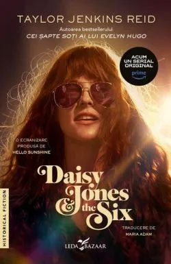 Daisy Jones & The Six (Ediție tie-in) de Taylor Jenkins Reid