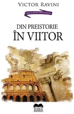 Din preistorie in viitor de Victor Ravini