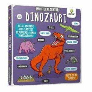 Dinozauri. Micii exploratori