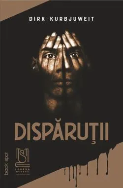 Disparutii de Dirk Kurbjuweit