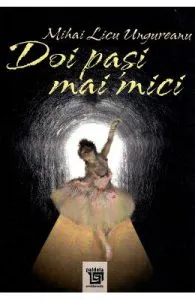 Doi pasi mai mici de Mihai Licu Ungureanu