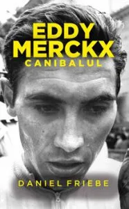 Eddy Merckx de Daniel Friebe