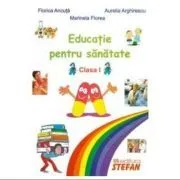 Educatie pentru sanatate clasa 1 de Florica Ancuta