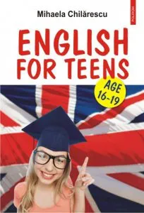 English for Teens de Mihaela Chilarescu