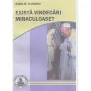 Exista vindecari miraculoase? de Radu Olinescu