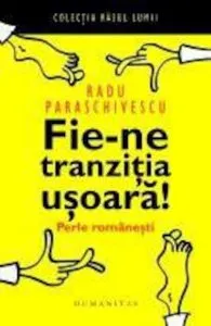 Fie-ne tranzitia usoara! Perle romanesti