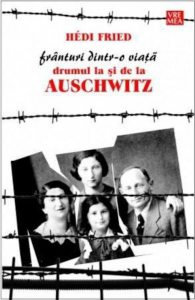 Franturi dintr-o viata. Drumul la si de la Auschwitz