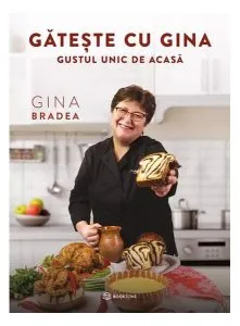 Gătește cu Gina de Gina Bradea