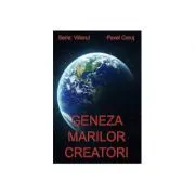 Geneza marilor creatori. Seria Viitorul, volumul 1 de Pavel Corut