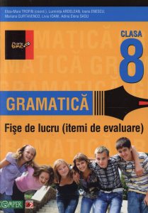 Gramatica. Fise De Lucru Pentru Clasa  A VIII-A