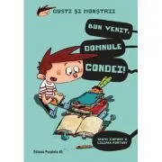 Gusti si monstrii. Volumul 1. Bun venit, domnule Condei! de Jaume Copons