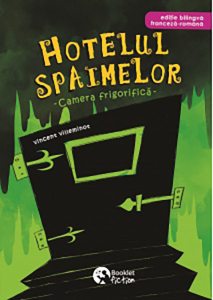 Hotelul spaimelor - Camera frigorifica (Editie bilingva franceza-romana)