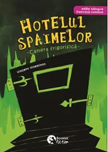 Hotelul spaimelor - Camera frigorifica (Editie bilingva franceza-romana)