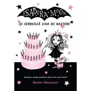 Isadora Moon isi serbeaza ziua de nastere de Harriet Muncaster
