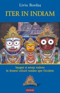 Iter in Indiam. Imagini si miraje indiene in drumul culturii romane spre Occident de Liviu Bordas