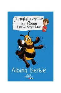 Jurnalul jucăriilor lui Robin. Albina Bertie de Angie Lake