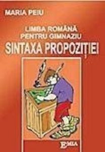 Limba romana pentru gimnaziu - sintaxa propozitiei