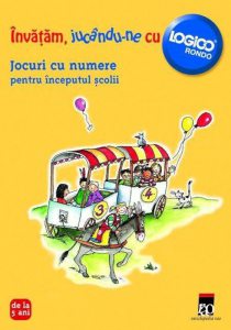 Logico - Jocuri cu numere pentru inceputul scolii. Editia a II-a
