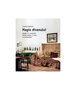 Magia divanului. Imagini și convorbiri despre spațiu și cadru în psihanaliză de Claudia Guderian