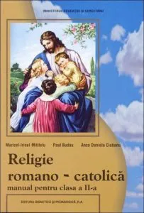 Manual romano-catolic de religie pentru clasa a II-a de Mititelu Maricel-Irinel