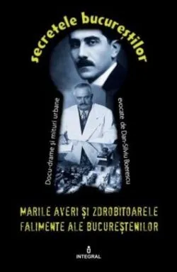 Marile averi și zdrobitoarele falimente ale bucureștenilor (Vol. 12) de Dan-Silviu Boerescu