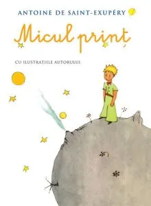Micul prinţ de Antoine de Saint-Exupery