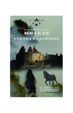 Moarte la curtea rajahului de Shivani Singh