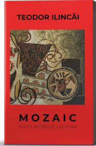 Mozaic. Poezii, aforisme, cugetări