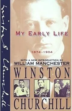 My Early Life, 1874-1904 de Winston S. Churchill