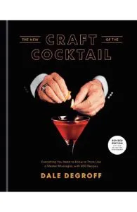 New Craft of the Cocktail de Dale Degroff