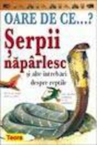 OARE DE CE.Serpii naparlesc ?