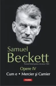 Opere IV. Cum e. Mercier si Camier de Samuel Beckett