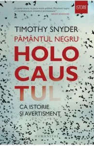 Pamantul negru: Holocaustul ca istorie si avertisment