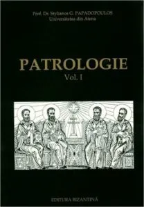 Patrologie. Vol. I de Stelianos Papadopoulos