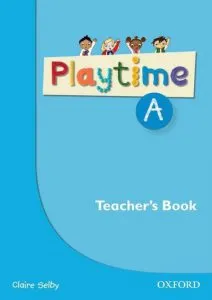 Playtime A - Teacher's Book de Claire Selby