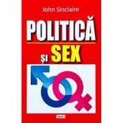 Politica si sex de John Sinclair