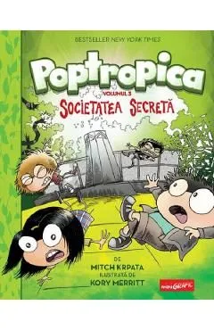 Poptropica. Vol.3: Societatea secreta de Kory Merritt