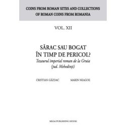 Sarac sau bogat in timp de pericol? Tezaurul imperial roman de la Gruia (jud. Mehedinti)