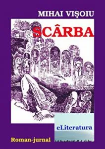 Scarba. Roman-jurnal de Mihai Visoiu